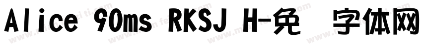 Alice 90ms RKSJ H字体转换